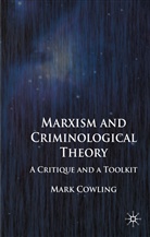 M. Cowling, Mark Cowling - Marxism and Criminological Theory