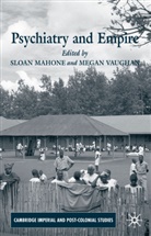Sloan Mahone, Megan Vaughan, Mahone, S Mahone, S. Mahone, Sloan Mahone... - Psychiatry and Empire