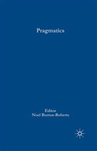 Noel Burton-Roberts, Burton-Roberts, N Burton-Roberts, N. Burton-Roberts, Noel Burton-Roberts - Pragmatics