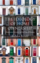 R Ronald, R. Ronald, Richard Ronald, Ronald Richard - Ideology of Home Ownership
