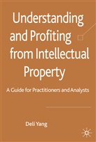 D. Yang, Deli Yang - Understanding and Profiting From Intellectual Property