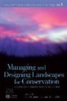 Hobbs, Lindenmayer, David B. (Research Professor Lindenmayer, David B. Hobbs Lindenmayer, Db Lindenmayer, Richard Hobbs... - Managing and Designing Landscapes for Conservation