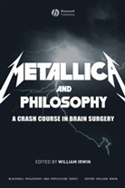 William Irwin, Willia Irwin, William Irwin - Metallica and Philosophy