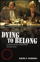 Nochimson, Martha Nochimson, Martha P Nochimson, Martha P. Nochimson, Martha P. (Cineaste Magazine) Nochimson, Nochimson Martha P. - Dying to Belong