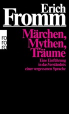 Erich Fromm - Märchen, Mythen, Träume