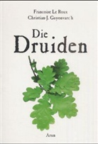 Christian J. Guyonvarc'h, Christian-J. Guyonvarc'h, Francoise Le Roux, Françoise LeRoux - Die Druiden