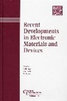 Bhalla as, As Bhalla as, Hirano Si, Si Hirano Si, Nair, K. M. (E. I. Du Pont De Nemours &amp; Co. Inc.) Nair... - Recent Developments in Electronic Materials and Devices