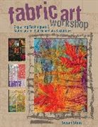 Susan Stein - Fabric Art Workshop