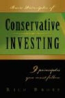 Rich Brott - Basic Principles of Conservative Investing - 9 Principles You Must Follow