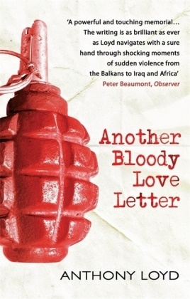 Anthony Loyd - Another Bloody Love Letter