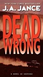 J. A. Jance, J.A. Jance, Judith A. Jance - Dead Wrong