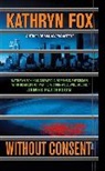 Kathryn Fox - Without Consent