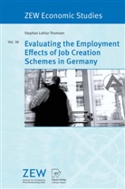 Stephan L. Thomsen, Stephan Lothar Thomsen - Evaluating the Employment Effects of Job Creation Schemes in Germany