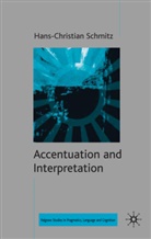 H Schmitz, H. Schmitz, Hans-Christian Schmitz - Accentuation and Interpretation