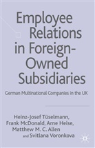 M. Allen, A et al Heise, A. Heise, Arne Heise, McDonald, F McDonald... - Employee Relations in Foreign-Owned Subsidiaries
