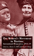 Alison S. Sharp Fell, FELL ALISON S SHARP INGRID, Fell, A Fell, A. Fell, Alison S. Fell... - Women''s Movement in Wartime