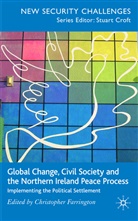 Christopher Farrington, Farrington, C Farrington, C. Farrington, Christopher Farrington - Global Change, Civil Society and the Northern Ireland Peace Process