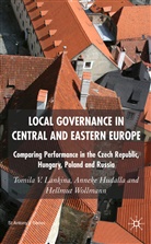Hudalla, A Hudalla, A. Hudalla, Anneke Hudalla, Lankina, T Lankina... - Local Governance in Central and Eastern Europe