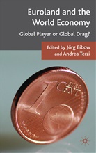 Joerg Bibow, Jör Bibow, Jorg Bibow, Jörg Bibow, Jorg Terzi Bibow, Andrea Terzi... - Euroland and the World Economy