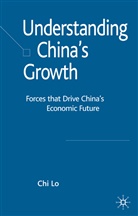 C Lo, C. Lo, Chi Lo - Understanding China''s Growth