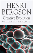 H Bergson, H. Bergson, Henri Bergson, Henri Louis Bergson, K. Ansell-Pearson, Keith Ansell-Pearson... - Creative Evolution