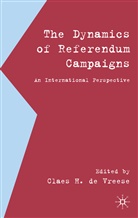 Claes H. De Vreese, Kenneth A Loparo, Claes H de Vreese, Claes H. De Vreese, Clae H de Vreese, Claes H de Vreese... - Dynamics of Referendum Campaigns