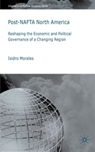 I Morales, I. Morales, Isidro Morales, Professor Isidro Morales, MORALES ISIDRO - Post-Nafta North America