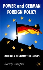 B Crawford, B. Crawford, Beverly Crawford, CRAWFORD BEVERLY - Power and German Foreign Policy