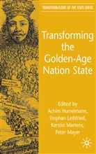 Achim Leibfried Hurrelmann, A. Hurrelmann, Achim Hurrelmann, Leibfried, S Leibfried, S. Leibfried... - Transforming the Golden-Age Nation State