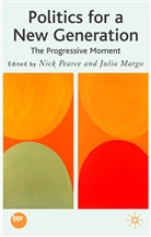 Nick Margo Pearce, Margo, Margo, J. Margo, Julia Margo, Pearce... - Politics for a New Generation