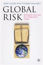 Sean Clear, S. Cleary, Sea Cleary, Sean Cleary, T. Malleret, Thierry Malleret - Global Risk