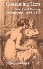 S. Colclough, Stephen Colclough - Consuming Texts