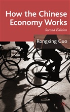 Rongxing Guo - How the Chinese Economy Works