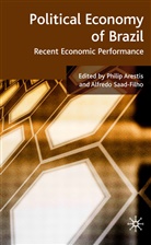 Philip Saad-Filho Arestis, Arestis, P Arestis, P. Arestis, Philip Arestis, Saad-Filho... - Political Economy of Brazil