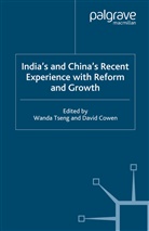 W. Tseng, Wanda S. Cowen Tseng, Cowen, Cowen, D. Cowen, David Cowen... - India''s and China''s Recent Experience With Reform and Growth