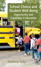 A Kelly, A. Kelly, Anthony Kelly - School Choice and Student Well-Being