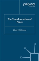 O Richmond, O. Richmond, Oliver Richmond, Oliver P. Richmond - Transformation of Peace
