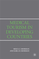 Karla R. Bookman, M Bookman, M. Bookman, Milica Zarkovic Bookman, Milica Zarkovic Bookman Bookman - Medical Tourism in Developing Countries