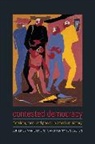 Manisha Sinha, Manisha (EDT)/ Von Eschen Sinha, Manisha Von Eschen Sinha, Penny von Eschen, Manisha Sinha, Sinha Manisha... - Contested Democracy