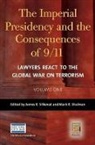 James R. (EDT)/ Shulman Silkenat, Mark R. Shulman, Shulman Mark R., James Silkenat, James R. Silkenat - Imperial Presidency and the Consequences of 9/11