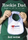 David Jacobsen - Rookie Dad