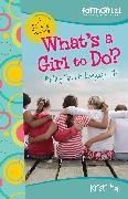 Kristi Holl - What's a Girl to Do? - Finding Faith in Everyday Life