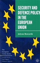 Jolyon Howorth - Security and Defence Policy in the European Union