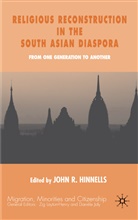 John R. Hinnells, Professor John R. Hinnells, Hinnells, J Hinnells, J. Hinnells, John R. Hinnells - Religious Reconstruction in the South Asian Diasporas