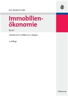 Karl- Schulte, Karl-Werne Schulte, Karl-Werner Schulte - Immobilienökonomie - 1: Betriebswirtschaftliche Grundlagen
