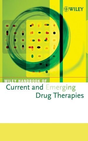 John Wiley &. Sons Inc, John Wiley & Sons, Inc. John Wiley & Sons, John Wiley & Sons Inc, John Wiley & Sons Ltd, … - Wiley Handbook of Current and Emerging Drug Therapies, Volumes 5 - 8