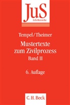 Otto Tempel, Anette Theimer, Clemens Theimer - Mustertexte zum Zivilprozess - Bd. 2: Mustertexte zum Zivilprozess. Bd.2