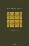 Esther De Waal - Buscando a Dios : tras las huellas de San Benito