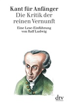 Ralf Ludwig - Kant für Anfänger, Die Kritik der reinen Vernunft