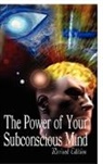 Joseph Murphy - The Power of Your Subconscious Mind, Revised Edition